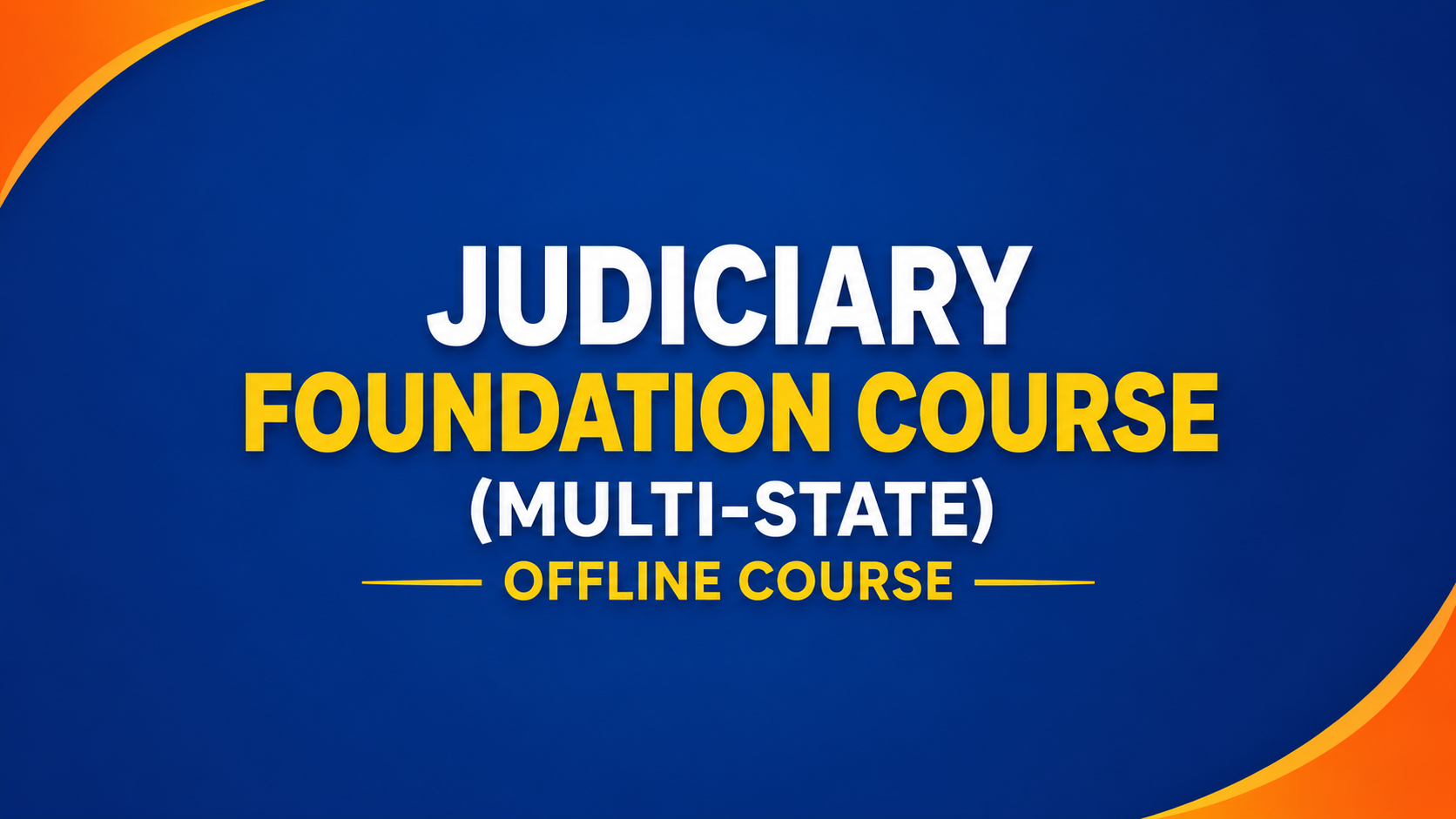 Judiciary Foundation Course (Multi-State): Offline